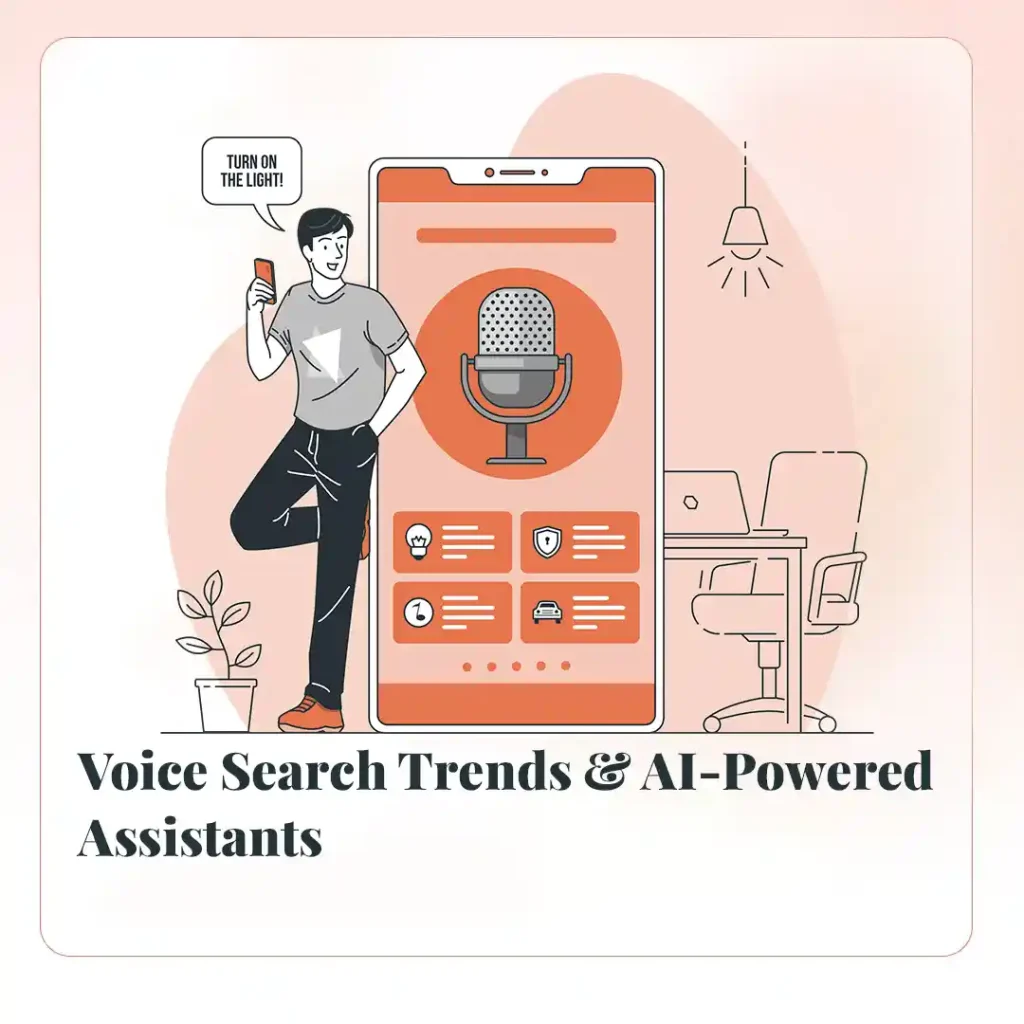 Voice Search Trends and AI-Powered Assistants