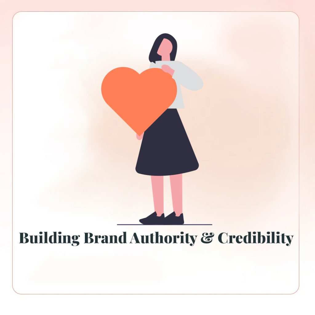 Building Brand Authority and Credibility