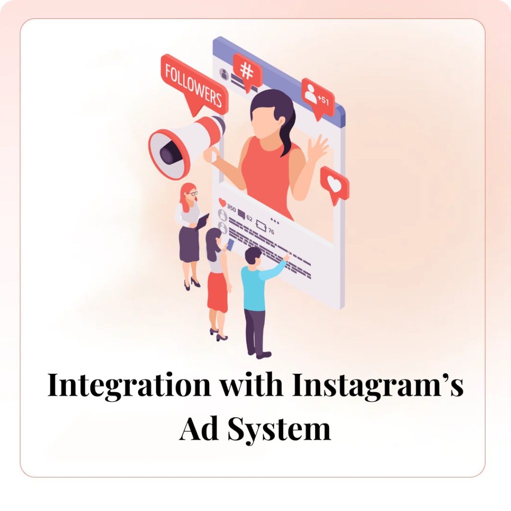 Integration with Instagram’s Ad System